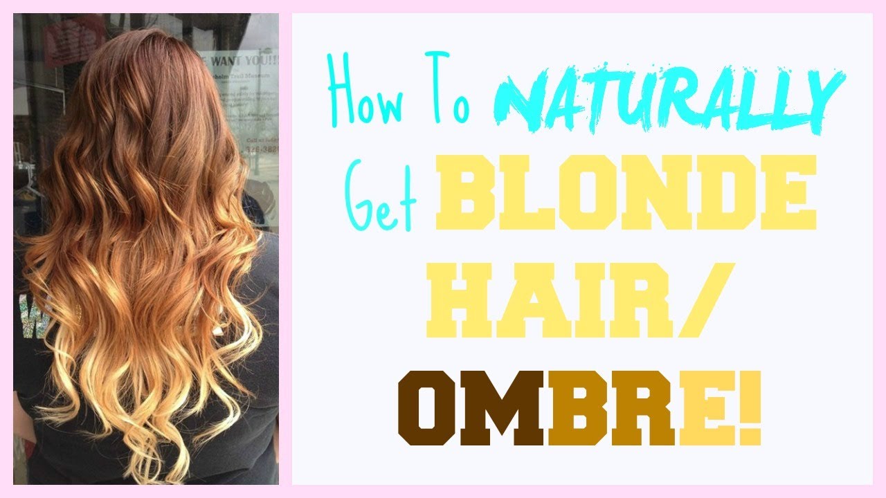 how to make dirty blonde hair lighter naturally